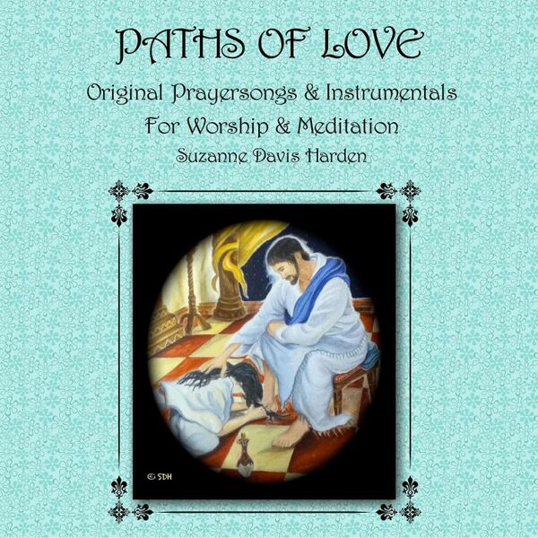 Cover art for Paths of Love: Original Prayersongs & Instrumentals for Worship & Meditation
