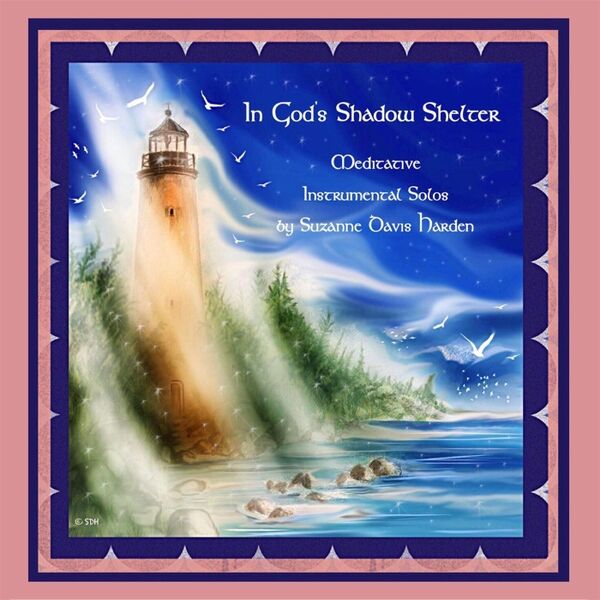 Cover art for In God's Shadow Shelter: Meditative Instrumental Solos