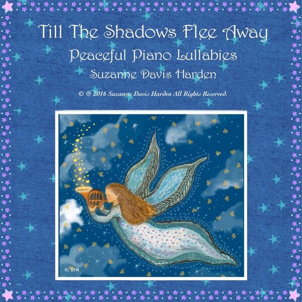 Cover art for Till the Shadows Flee Away: Peaceful Piano Lullabies