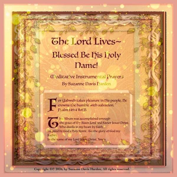 Cover art for The Lord Lives Blessed Be The Name Of The Lord Meditative Instrumental Prayers